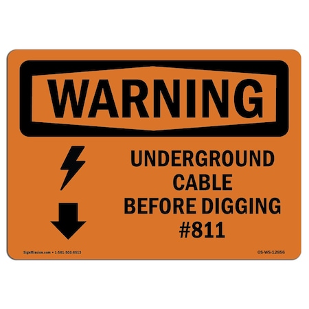 Signmission OSHA WARNING, Underground Cable Call Before Digging No. 811, 14in X 10in Decal, OS-WS-D-1014-L-12856 OS-WS-D-1014-L-12856
